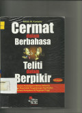 Cermat Dalam Berbahasa Teliti Dalam Berpikir