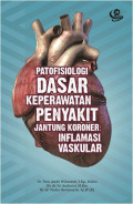 Patofisiologi Dasar Keperawatan Penyakit Jantung Koroner : Inflamasi Vaskular