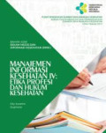 Manajemen Informasi Kesehatan IV : etika profesi dan hukum kesehatan