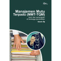 Manajemen Mutu Terpadu (MMT - TQM) : teori dan penerapan di lembaga pendidikan