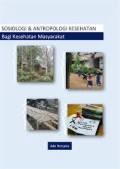 SOSIOLOGI & ANTROPOLOGI KESEHATAN Bagi Kesehatan Masyarakat